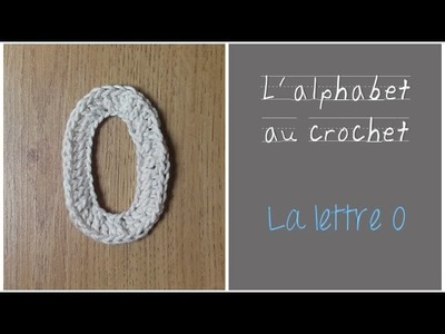 ALPHABET au crochet en français : La Lettre O au crochet