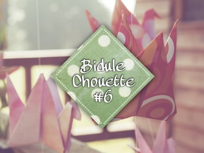 [DIY] Bidule Chouette #6 - Une guirlande en origami