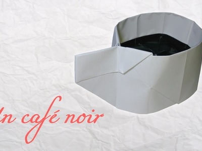 Origami ! Un café noir.