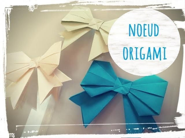 Tuto : noeud origami