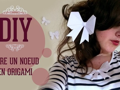 DIY - Faire un noeud en origami