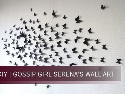 DIY | ***GOSSIP GIRL*** Tête de lit Papillons (Butterflies wall art)
