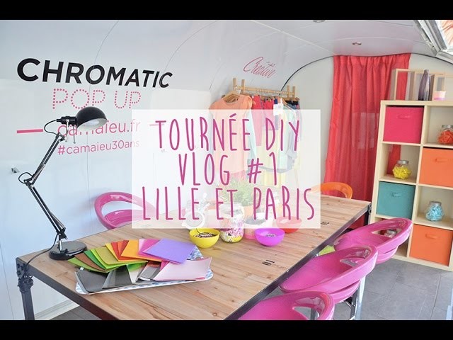 TOURNÉE DIY : Vlog #1 ♥Merci Lille et Paris♥