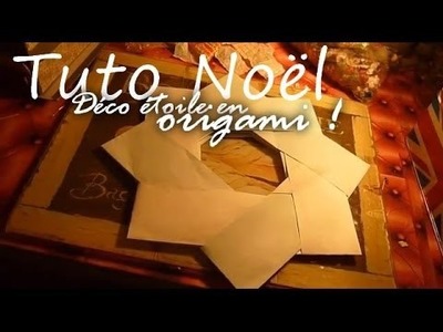 Tutoriel DIY : Déco étoile de Noël en origami. Christmas' Star
