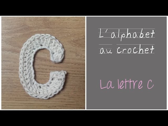 ALPHABET au crochet en français : La Lettre C au crochet