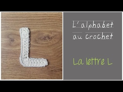 ALPHABET au crochet en français : La lettre L au crochet
