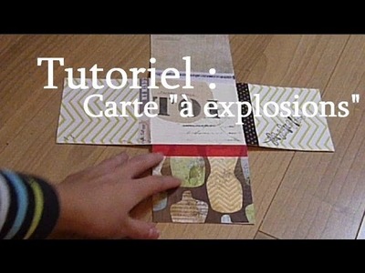 Tutoriel : Réaliser une carte "à explosions" - Scrapbooking. DIY "explosions" card