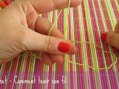 Crochet - Comment tenir son fil