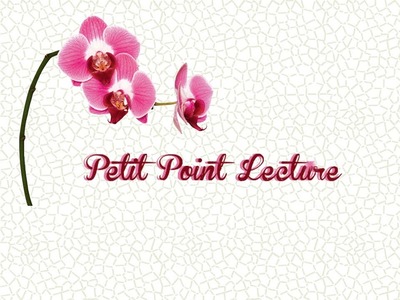 Petit Point Lecture N°7