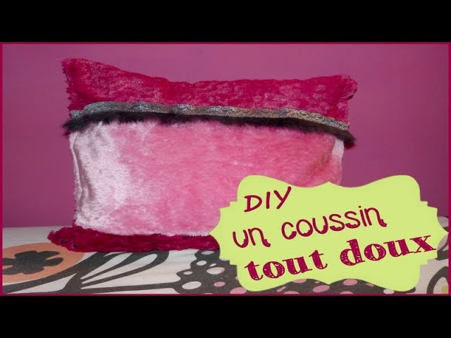 DIY | Coussin " tout doux " [ Soft cushion ]