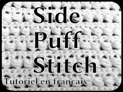 Side Puff Stitch : Tutoriel en Français (Point "bulle" au crochet)