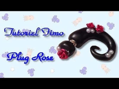 Tutoriel Fimo - Faux plug "rose". Polymer Clay Tutorial - Plug "rose"