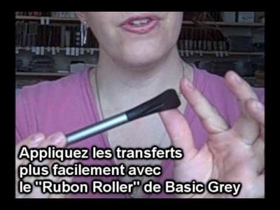 Scrapbooking: Les transferts et le "Rubon roller" de Basic Grey, par accrodescrap