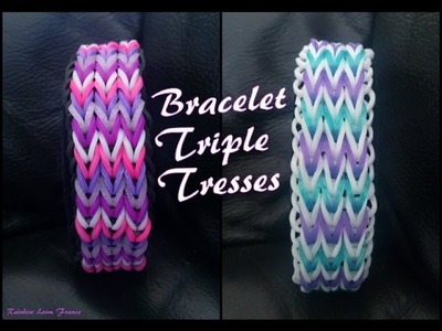 Bracelet Triple Tresses Rainbow Loom Tutoriel Français (Niveau Débutant)
