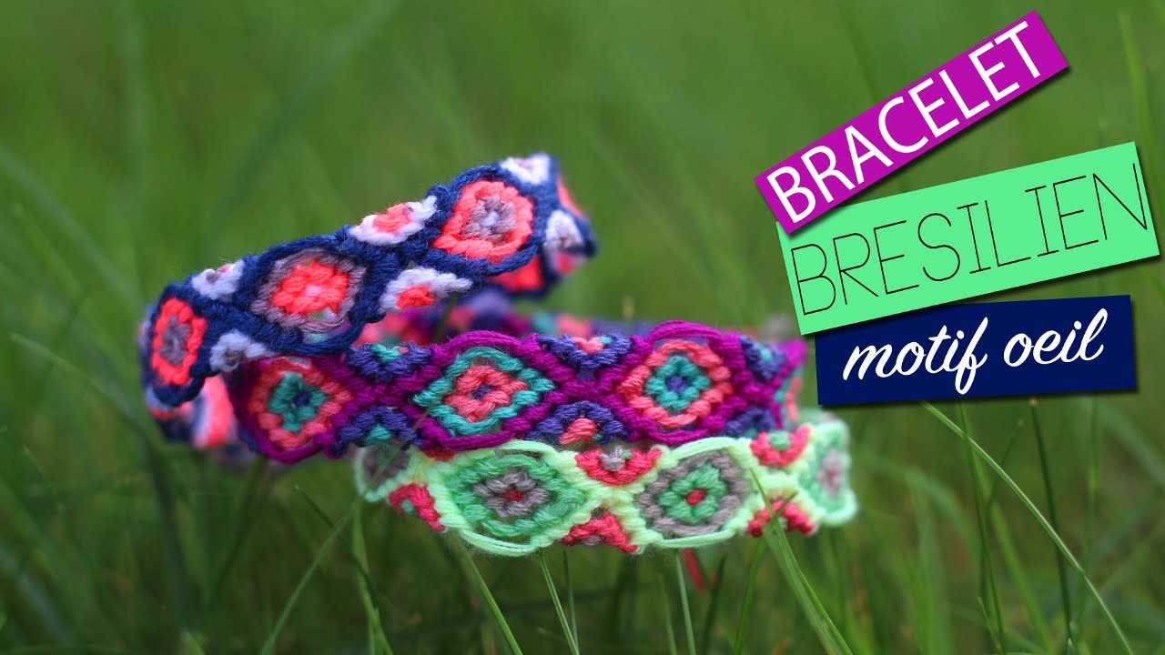 DIY - Tuto : BRACELET BRESILIEN OEIL - eye friendship bracelet hamsa