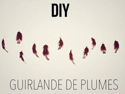 DIY │Guirlande de Plumes