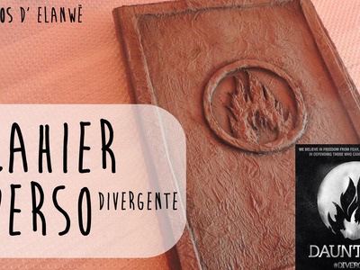 Divergente, réalise ton carnet personnalisé ! (version Audacieux)