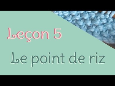 Leçon 5 : Le point de riz