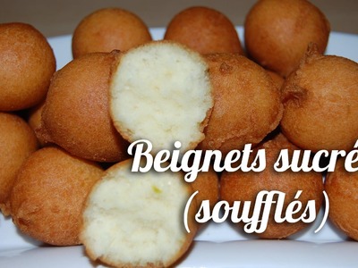 Recette Beignets sucrés (beignets soufflés). Sweet fritter recipe