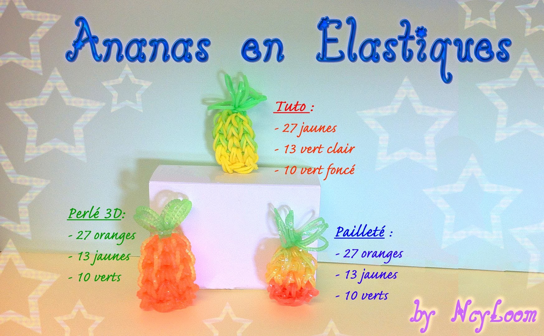 TUTO Ananas en élastiques Rainbow Loom Français