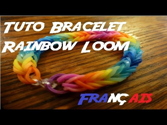 Tuto bracelet Rainbow Loom arc-en-ciel (facile)