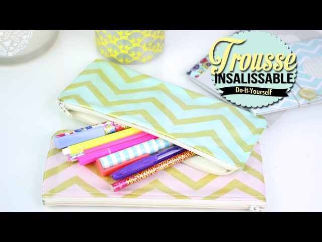DIY BACK TO SCHOOL FACILE : TROUSSE INSALISSABLE - Pencil case dirt-resistant (english subs)