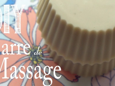 DIY : Barre de Massage