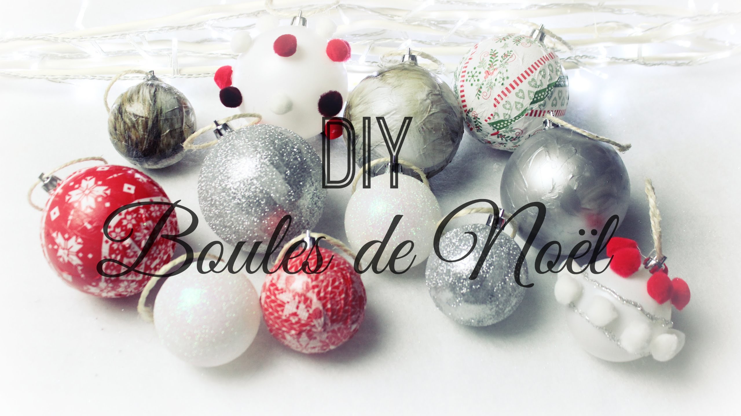 [ D.I.Y de Noël #4 ] : Boules de Noël ❆