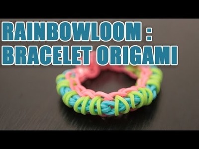 Tuto pour créer un Braceletet Rainbow loom Origami