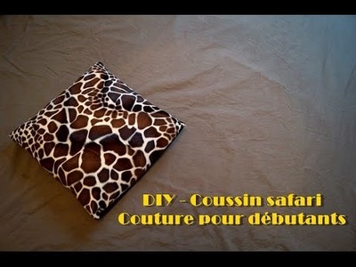 DIY - Coussin Safari - Couture pour débutants