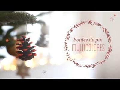 DIY Noël : Boules de pin multicolores