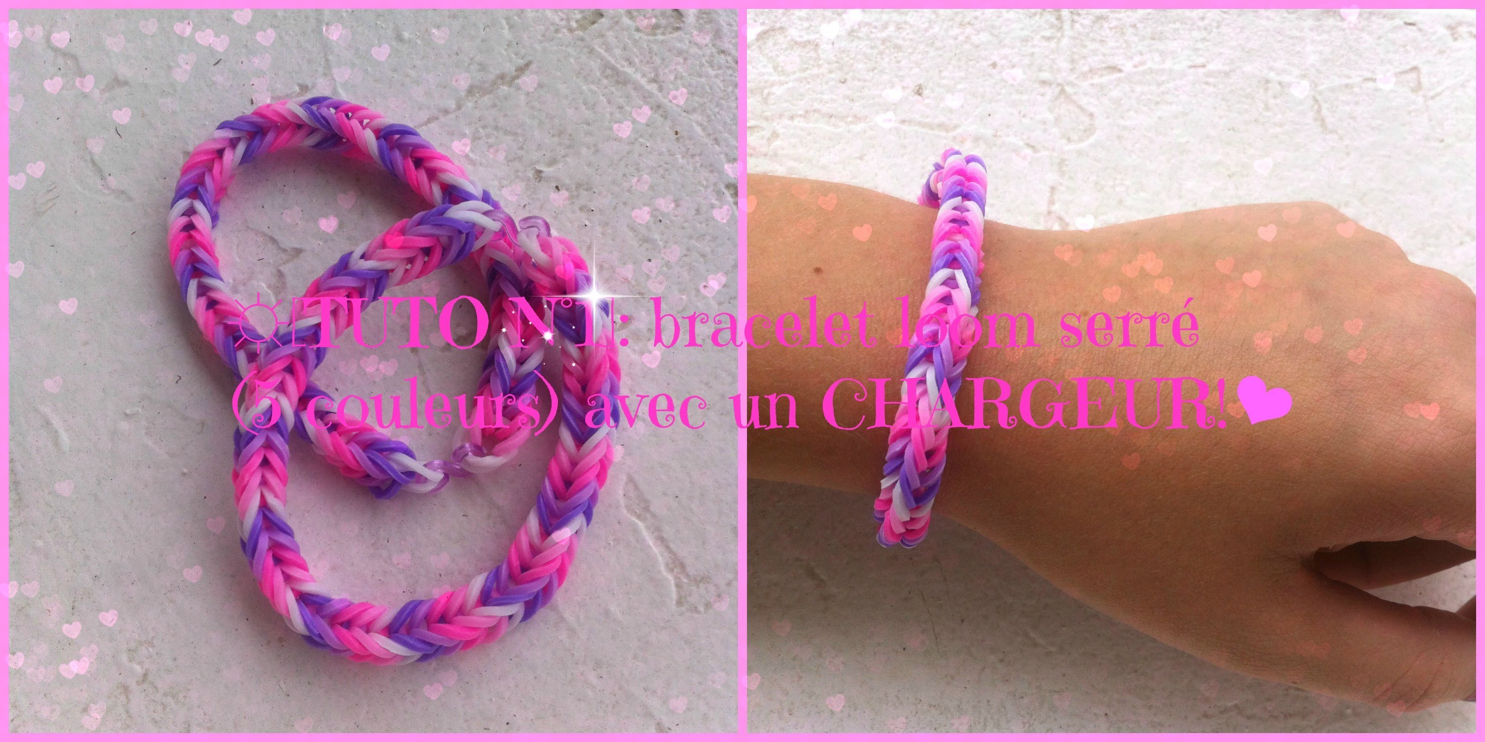 ☼[Tuto n°1]: bracelet loom serré (5 couleurs) avec un CHARGEUR!
