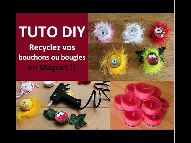 Tuto DIY Recyclage Bouchon plastique ou Bougie en magnet rigolo - Cécile Cloarec