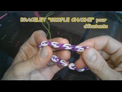 Tuto n°1: Bracelet élastique "Simple Chaine" pour débutants  !