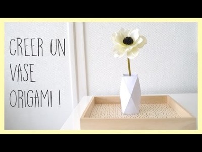[diy] Créer un Vase Origami ! - Zaïna -