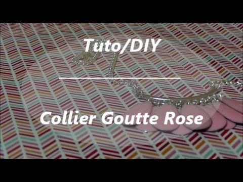 Tuto. DIY Collier goute rose