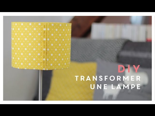DIY La transformation d'une lampe