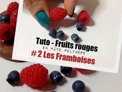 Tuto - Fruits rouges #2 Les framboises (polymer clay)
