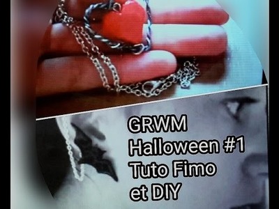 [GRWM Halloween #1] Tuto Fimo et DIY
