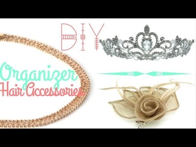 ✮ DIY ✮ Organisateur accessoires cheveux  | Caly Beauty