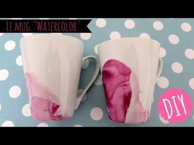 DIY - Le mug effet watercolor