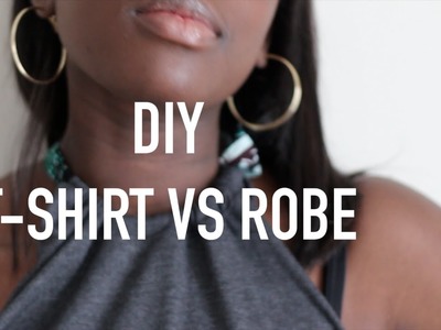 DIY T-SHIRT VS ROBE