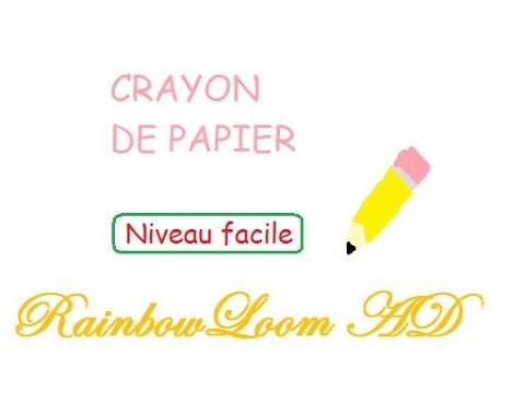 Rainbow Loom CRAYON DE PAPIER [Tuto FR]