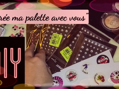 [Spécial DIY n°1] : "Je crée ma palette avec vous"