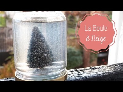 DIY Noël ♡ La Boule à Neige
