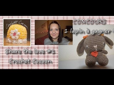 Share the love #1 CROCHET COCOON + Concours - 1 lapin à gagner !