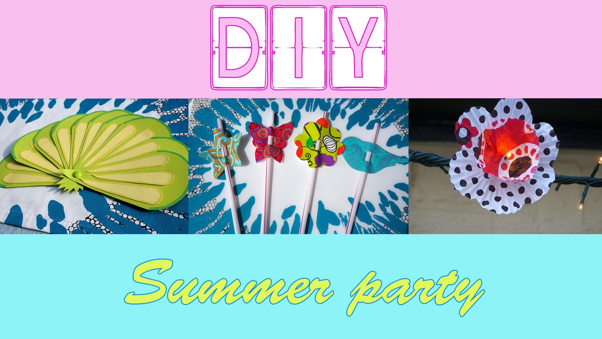 ✨ [DIY n°6] : Summer party - SIDJIE