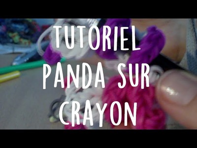 Tutoriel Rainbow Loom - Panda sur crayon