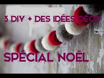 Idées de déco de Noël + 3 DIY spécial Noël. Ideas for Christmas + 3 DIY special Christmas