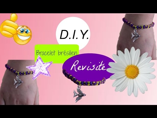 D.I.Y.  Bracelet brésilien revisité